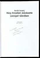 Bartók Gergely: Házi Erzsébet művészete szerepei tükrében. Bp., 2012. Szerzői. Kiadói papírkötésben