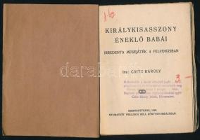Csite Károly: Királykisasszony éneklő babái. Irredenta mesejáték 4 felvonásban. Szentgotthárd, 1926....
