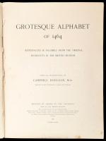 1899 Grotesque Alphabet of 1464. Reproduced in facsimile from the original in the British Museum. 1899. Sérült, félvászon kötésben