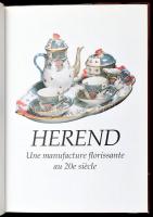 Herend. Une manufacture florissante au 20e siécle - Virágzó manufaktúra a 20. században. A bevezető ...