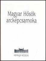 Magyar hősök arcképcsarnoka. Somogyi Győző festményei. Szelényi Károly fotói 1996