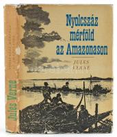 Jules Verne: Nyolcszáz mérföld az Amazonason Bp., 1967. Móra. Egészvászon kötés, papír védőborítóval