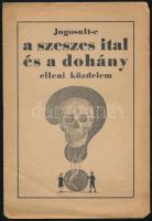 cca 1930 Jogosult e szeszes ital és a dohány elleni közdelem. 8p