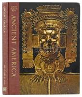 Johnathan Norton Leonard: Ancient America. Great Ages of Man. New York,é.n.,Time Life Books. Angol nyelven. Gazdag képanyaggal illusztrált. Kiadói félvászon-kötésben.