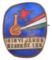 ~1970-1980. Irinyi János Szakközépiskola zománcozott Br iskolajelvény (23x19mm) T:2