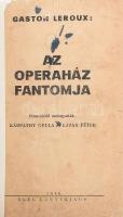 Gaston Leroux: Az operaház fantomja. Bp., 1946. Elek könyvkiadó. Javítva, modern vászonkötésben.