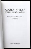 Adolf Hitler: Asztali beszélgetések. Monológok a vezéri főhadiszálláson. 1941-1944. Feljegyezte: Hei...
