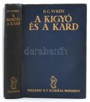 P. C. Wren: A kígyó és a kard. Bp., é.n. Palladis. Kiadói aranyozott vászonkötésben