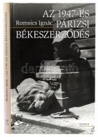 Romsics Ignác: Az 1947-es párizsi békeszerződés. Bp., 2006, Osiris. Fekete-fehér fotókkal és térképekkel illusztrált. Kiadói kartonált papírkötés.