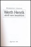 Dombrády Loránd: Werth Henrik, akiről nem beszélünk. Hadtörténeti Intézet és Minisztérium Könyvtára....