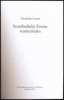 Dombrády Loránd: Szombathelyi Ferenc vezérezredes.
 Hadtörténeti Intézet és Minisztérium Könyvtára....