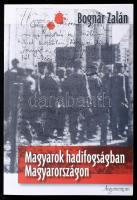 Bognár Zalán: Magyarok hadifogságban Magyarországon. Hadifogoly-gyűjtőtáborok Magyarországon. 1944-1945. Bp., 2010., Argumentum. Fekete-fehér fotókkal illusztrált. Kiadói papírkötés, a lapéleken kis foltokkal.