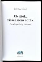 Tóth Tibor: Elvitték, vissza nem adták. Örményszékely történet. Bp., 2020, Cser. Fekete-fehér és szí...