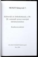 Háborúk és békekötések a 18-20. századi orosz-szovjet történelemben. Konferenciakötet. MOSZT Könyvek...