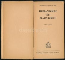 Trencsényi-Waldapfel Imre: Humanizmus és marxizmus. Tanulmány. Bp., 1948., Hungária. Kiadói papírköt...
