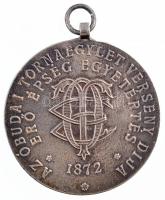 1872. "Az Óbudai Tornaegylet verseny díja - Erő épség egyetértés" kétoldalas ezüstözött fé...