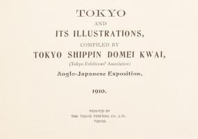 Tokyo and its illustrations, compiled by Tokyo Shippin Domei Kwai, (Tokyo Exhibitors' Associati...