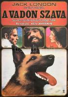 1975 Szyksznian Wanda (1948- ): A vadon szava, Jack London regénye alapján rendezte: Ken Annakin, filmplakát, MOKÉP-MAHIR, hajtva, 56x39,5 cm