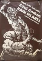 1978 Sütő András - Káin és Ábel, dráma három jajkiáltásban, Nemzeti Színház plakátja, szign.: Varga Győző, feltekerve, jó állapotban, 68×47 cm