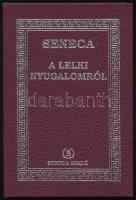 Lucius Annaeus Seneca: A lelki nyugalomról. hn., 1997., Seneca Kiadó. Kiadói műbőr-kötés.