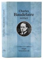Charles Baudelaire versei. Bp., 2000., Sziget. Kiadói kartonált papírkötés, kiadói papír védőborítóban.