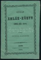 Gonda Sándor: Színházi emlékkönyv 1861-dik évre. Szeged, 1861, Burger Zsigmond. Kiadói papírkötés, k...