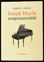 Somfai László: Joseph Haydn zongoraszonátái. A szerző, Somfai László (1934-) Széchenyi-díjas zenetörténész által Gyöngy Pál (1902-1990) zeneszerző, dalszerző részére DEDIKÁLT példány. Bp., 1979., Zeneműkiadó. Kiadói egészvászon-kötés, kiadói papír védőborítóban.