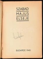 1945 Szabad május elseje. 1945. május 1. Magyar Kommunista Párt - Szociáldemokrata Párt - Szabad Sza...