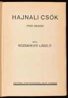 Rózsahegyi László: Hajnali csók. Pesti regény. A szerző által DEDIKÁLT példány! Bp.,[1938.], Viktória. Kiadói egészvászon-kötés.