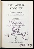 Bónis Ferenc: Így láttuk Kodályt. Ötvennégy emlékezés. Centenáriumi bővített kiadás. A szerző, Bónis...