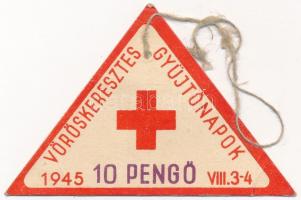 1945. Vöröskeresztes Gyűjtőnapok 1945 VIII. 3-4. sorszámozott 155901 adományjegy 10 Pengőről T:III