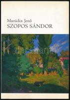 Murádin Jenő: Szopos Sándor. A szerző, Murádin Jenő (1937-) által Sümegi György (1947-) művészettörténésznek dedikált példány! Bp., 2006, Tibera. Színes és fekete-fehér képekkel, Szopos Sándor műveinek reprodukcióival gazdagon illusztrált. Kiadói papírkötésben.