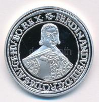 DN A legértékesebb magyar érmék - III. Ferdinánd ezüst tallérjának replikája ezüstözött Cu emlékérem, COPY jelzéssel, tanúsítvánnyal (40mm) T:PP