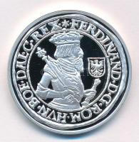 DN A legértékesebb magyar érmék - I. Ferdinánd ezüst tallérjának replikája ezüstözött Cu emlékérem, COPY jelzéssel, tanúsítvánnyal (40mm) T:PP