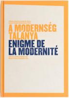 A modernség talánya. Enigme de la Modernité. A Musée national dart moderne, Centre Georges Pompidou gyűjteménye, Párizs. Kiállítási katalógus. Szerk.: Zelimir Koscevic, Timár Katalin. Bp., 2005, Ludwig Múzeum-Kortárs Művészeti Múzeum. Színes fotókkal illusztrálva. Magyar és francia nyelven. Kiadói kartonált papírkötés. Megjelent 2000 példányban.