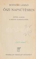 Borsodi László: Őszi napsütésben. Képek, alakok a magyar vadászéletből. + Bonsels, Waldemar: Tündérv...
