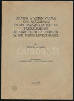 1941 Penyigey M. Dénes: Adatok a vetési varjak XVIII. századvégi és XIX. századeleji telepes fészkeléseihez és kártételeihez Debrecen Sz. Kir. Város levéltárából. Különlenyomat. Debrecen, 1941., &quot;Debreceni Szemle&quot;, 4 p.