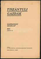 1932 Tiszántuli Gazdák. Gazdasági szaklap X. évf. 1-3. és 5-6. számai, (1932. jan. 15., feb. 15., má...