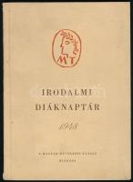 1948 Irodalmi Diáknaptár, szerk.: Benedek Marcell. Bp., Magyar Művészeti Tanács (Független-ny.), 117+2 p. Kiadói papírkötésben, kissé koszos borítóval.
