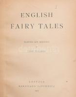 Leon Kellner: English Fairy Tales. Selected and arranged by - -. Collection of British Authors Vol. 4520. Leipzig, 1917., Bernhard Tauchnitz, 246 p. Angol nyelven. Átkötött félvászon-kötésben.