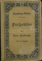 Hans Freyberger: Perspektive nebst einem Anhang über Schattenkonstruktion und Parallelperspektive. Mit 88 Figuren. Leipzig, 1899., G J Goeschen'sche Verlagshandlung,127 p. Német nyelven. Kiadói festett egészvászon-kötés, kopott borítóval, foltos.