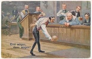 1944 Erst wägen, dann wagen! / Bowling alley with men smoking and drinking. T.S.N. Serie 1682. (6 Dess.) s: Arthur Thiele (EK)