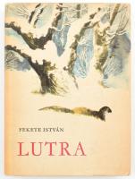 Fekete István: Lutra. Bp., 1965, Móra. Kiadói félvászon kötés, papír védőborítóval, jó állapotban.