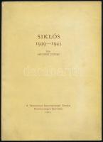 Mecseki József: Siklós 1939-1945. 1974, Tudományos Ismeretterjesztő Vállalat. Kiadói papírkötés, szakadással.