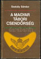 Szakály Sándor: A magyar tábori csendőrség. 1990, Zrínyi. Kiadói papírkötés, kissé kopottas állapotban.