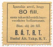 ~1920. "Budai Általános Takarékpénztár Részvénytársaság" bélyege takarékbetétkönyvre befizetett 80f-ről