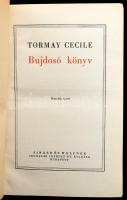 Tormay Cécile: Bujdosó könyv. I-II. köt. Bp.,én.,Singer és Wolfner. Kiadói kopott félvászon-kötés, a...