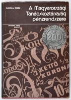 Ambrus Béla: A Magyarországi Tanácsköztársaság pénzrendszere. Budapest, Akadémiai Kiadó, 1979. papír védőborítóval