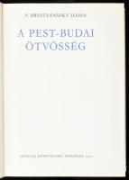 P. Brestyánszky Ilona: A pest-budai ötvösség. Bp., 1977, Műszaki. Fekete-fehér képekkel és ábrákkal ...