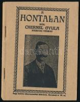 Chernel Gyula: A hontalan. Debrecen, 1937. Kiadói papírkötés, jó állapotban, ajándékozási sorokkal.